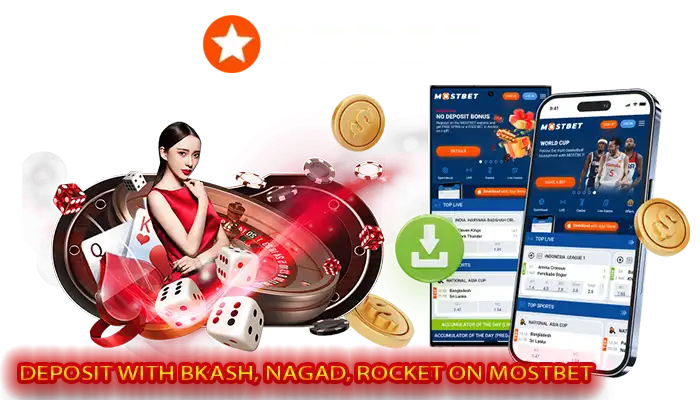 Deposit with Bkash, Nagad, Rocket on Mostbet